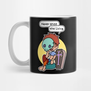 Never trust the living Mug